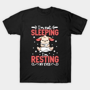 Bunny - I'm not sleeping I'm resting my eyes T-Shirt